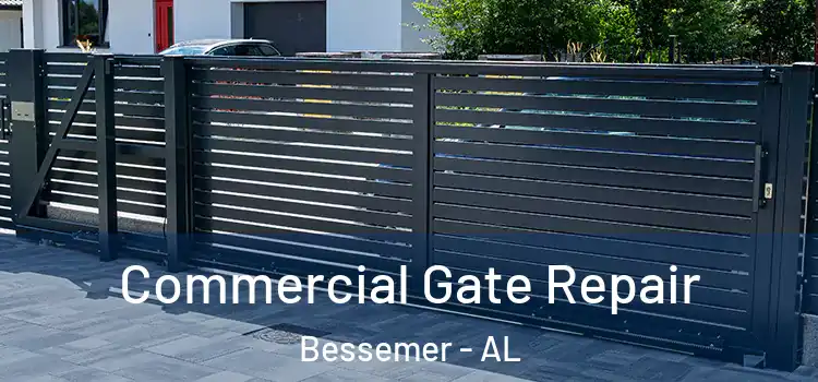 Commercial Gate Repair Bessemer - AL