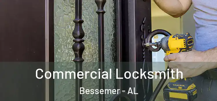  Commercial Locksmith Bessemer - AL