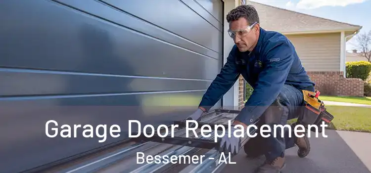  Garage Door Replacement Bessemer - AL