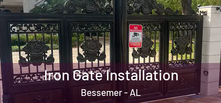 Iron Gate Installation Bessemer - AL