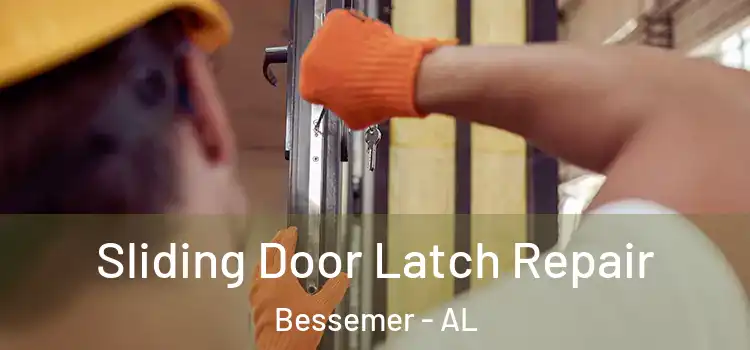 Sliding Door Latch Repair Bessemer - AL
