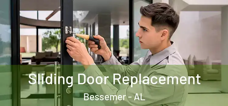 Sliding Door Replacement Bessemer - AL